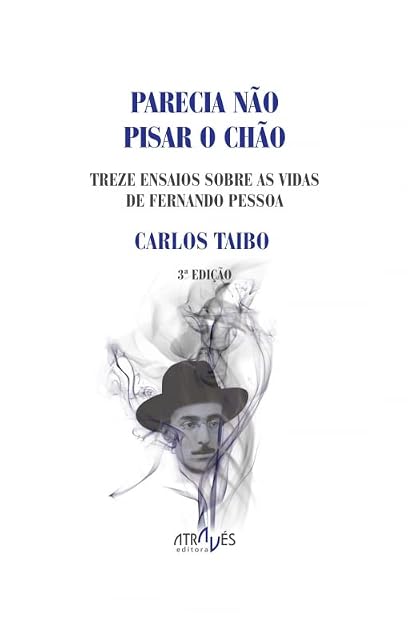 Portada de Parecia não pisar o chao 13 Ensaios Sobre as Vidas de Fernando Pessoa