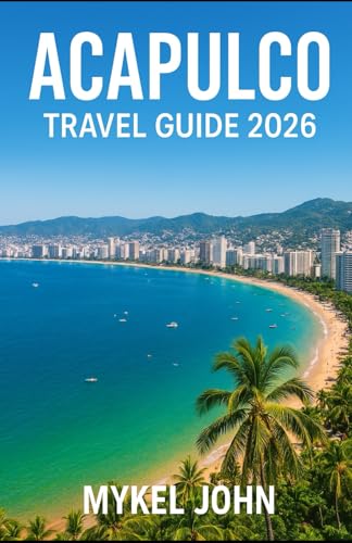 Acapulco travel guide 2026