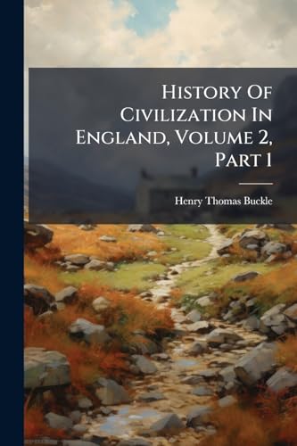 History Of Civilization In England, Volume 2, Part 1