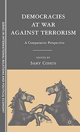 Democracies at War against Terrorism: A Comparative Perspective 2008th Edition Democracies at War against Terrorism: A Comparative Perspective 2008th Edition book cover