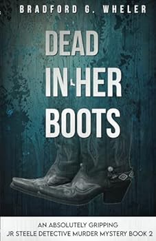 Paperback DEAD IN HER BOOTS: An Absolutely Gripping JR Steele Detective Murder Mystery Book