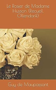 Paperback Le Rosier de Madame Husson (Recueil, Ollendorff) (French Edition) [French] Book