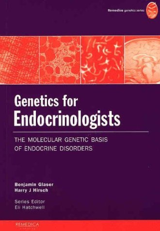 Genetics for Endocrinologists: The Molecular Genetic Basis of Endocrine Disorders