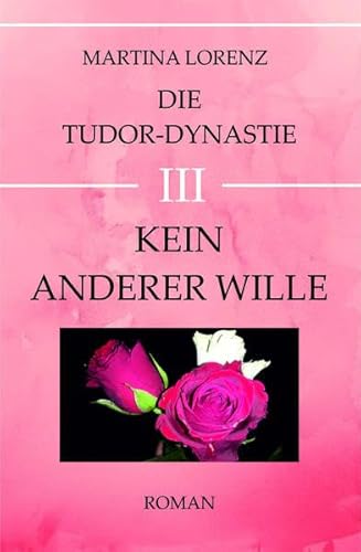 Bild: Kein anderer Wille: Die Tudor-Dynastie III f�r 13,00 EUR (-34%) statt 16,99 EUR bei amazon.de