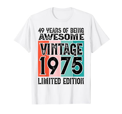 Edición limitada 49 cumpleaños Nacido en 1975 Camiseta