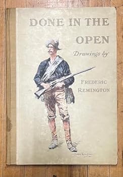 Hardcover Done In The Open - Drawings By Frederic Remington [Unknown] Book