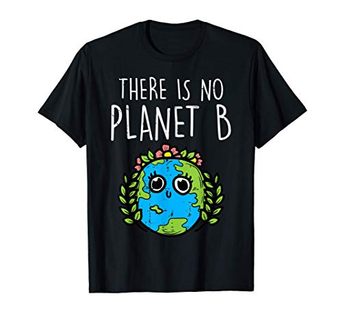 There Is No Planet B Earth Day Cute Climate Change Kids Camiseta