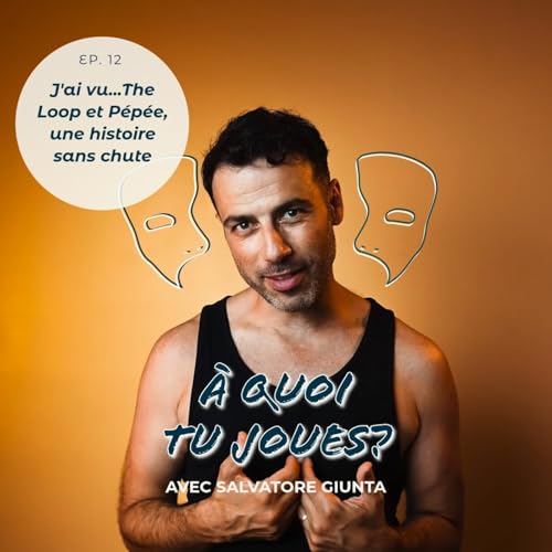 Episode 12- J'ai vu "The loop" et "P&eacute;p&eacute;, une histoire sans chute"