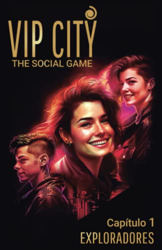 Vip City, The Social Game: Exploradores (Spanish Edition)