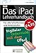 Produktbild Das iPad Lehrerhandbuch - PREMIUM Videobuch - Für alle Schulformen und Altersstufen; Inkl. Lernvideos für schnellen Erfolg!: Für alle Schulformen und ... - Inklusive Lernvideos für schnellen Erfolg!