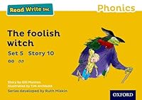 Read Write Inc. Phonics: Yellow Set 5 Storybook 10 the Foolish Witch 0198372116 Book Cover