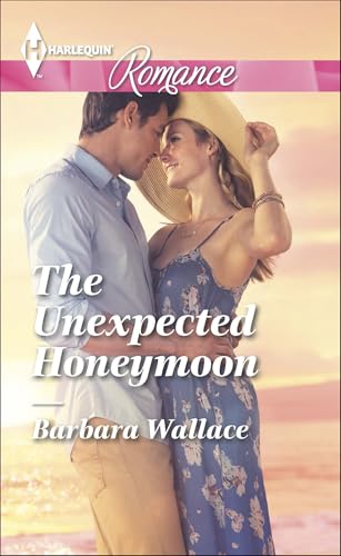 The Unexpected Honeymoon (Harlequin Romance Book 4444)