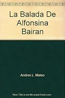 La Balada De Alfonsina Bairan 8489539693 Book Cover