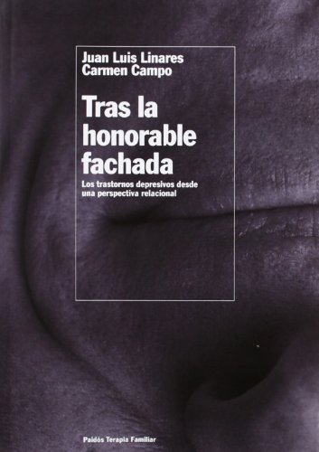 Tras la honorable fachada: Los trastornos depresivos desde una perspectiva relacional: 81 (TERAPI...