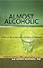 Almost Alcoholic: Is My (or My Loved One s) Drinking a Problem? (The Almost Effect)