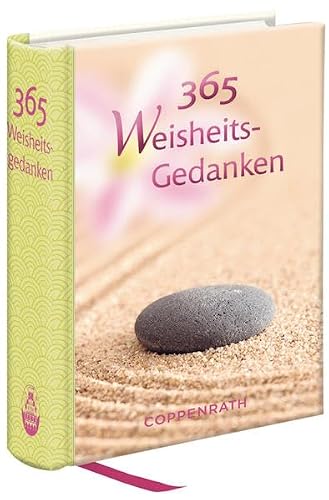 365 Weisheits-Gedanken (Geschenkbücher für Erwachsene)