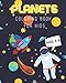 Planets Coloring Book For Kids: Space Coloring with Planets, Astronauts, Space Ships, Rockets (Children's Coloring Books)