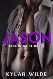 Jason (Sons of Saint Mercy Book 4)
