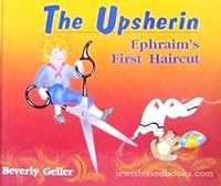 The Upsherin: Ephraim's First Haircut 0935063706 Book Cover