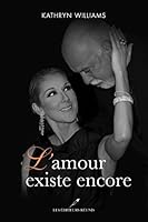 L'AMOUR EXISTE ENCORE 2895857385 Book Cover