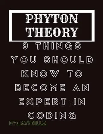 PYTHON THEORY: 9 THINGS YOU NEED TO BECOME AN EXPERT IN CODING. PYTHON THEORY: 9 THINGS YOU NEED TO BECOME AN EXPERT IN CODING. book cover