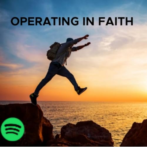 Operating In Faith Part 3