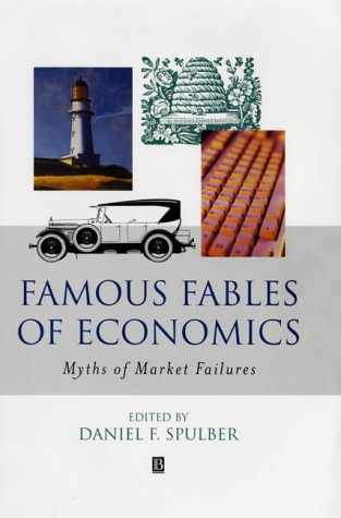 Famous Fables of Economics: Myths of Market Failures