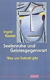  Seelenruhe und Geistesgegenwart