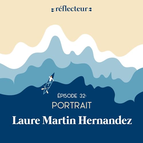 #32 - PORTRAIT - Filmer ce que la radio ne peut dire avec Laure Martin Hernandez