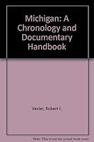 Michigan: A Chronology and Documentary Handbook (Chronologies and documentary handbooks of the States) 0379161478 Book Cover
