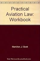Practical Aviation Law/Workbook 0813809738 Book Cover