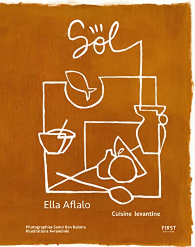 Sol, cuisine levantine: carnet de cuisine du Sud