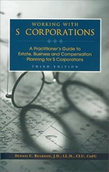 Paperback Working With S Corporations: A Practitioner's Guide to Estate, Business and Compensation Planning for s Corporations Book