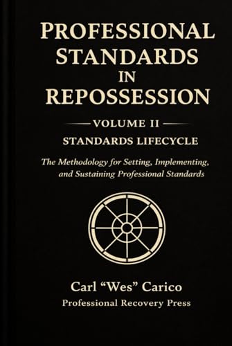 Professional Standards In Repossession: Volume II - Standards Lifecycle