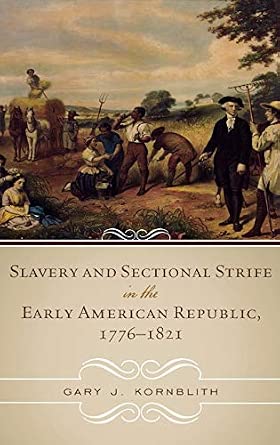 Slavery and Sectional Strife in the Early American Republic, 1776–1821 book cover