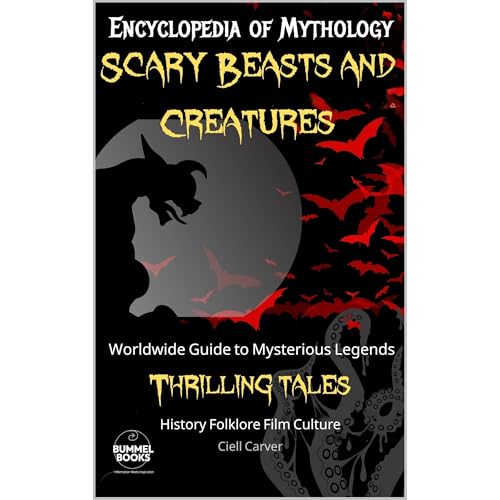 Encyclopedia of Mythology, Scary Beasts and Creatures Audiolibro Por Ciell Carver arte de portada
