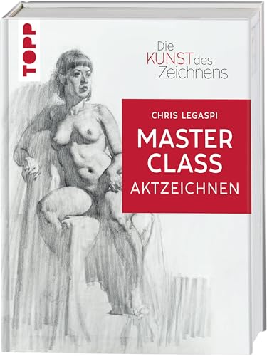 Frech - Die Kunst des Zeichnens Masterclass - Aktzeichnen: Figuren zeichnen auf Künstler:innenniveau