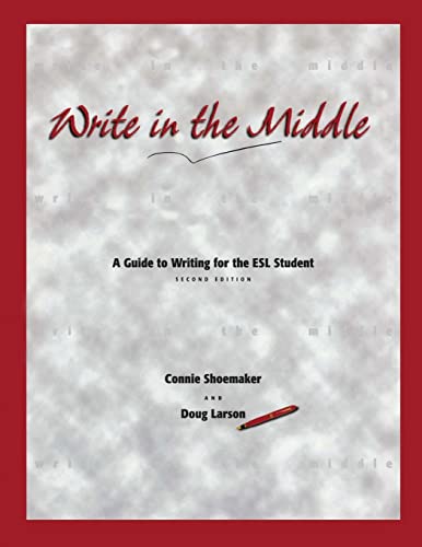 Write in the Middle: A Guide to Writing for the ESL Student