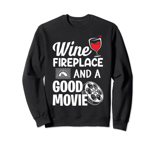 Chimenea De Vino Y Una Buena Película Divertidos Amantes Del Vino Y Del Cine Sudadera