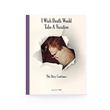 Paperback I Wish Death Would Take A Vacation - The Story Continues Book