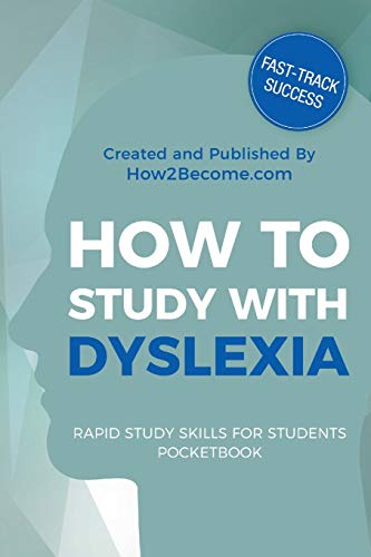 How to Study with Dyslexia Pocketbook (Rapid Study Skills for Students) How to Study with Dyslexia Pocketbook (Rapid Study Skills for Students)