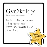 Gynäkologe: Facharzt für das intime Chaos zwischen Vorsorge, Smalltalk und Spekulum. Das lustige Geschenkbuch für Mann, Frau, Kollege, Freund zu Geburtstag, Weihnachten