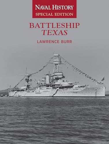 Battleship Texas: Naval History Special Edition (Volume 8)