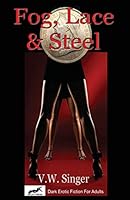 Fog, Lace and Steel 1904086527 Book Cover