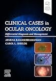 Clinical Cases in Ocular Oncology - E-BOOK