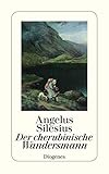 angelus silesius  Der cherubinische Wandersmann: Geistreiche Sinn- und Schlußreime (detebe)
