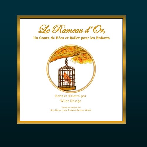 Le Rameau d'Or, Un Conte de Fees et Ballet pour les Enfants