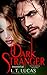Dark Stranger Immortal (The Children Of The Gods Paranormal Romance Series Book 3)