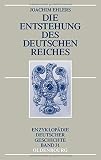 Cover zum Buch Die Entstehung des Deutschen Reiches