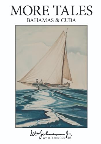 More Tales: Bahamas & Cuba